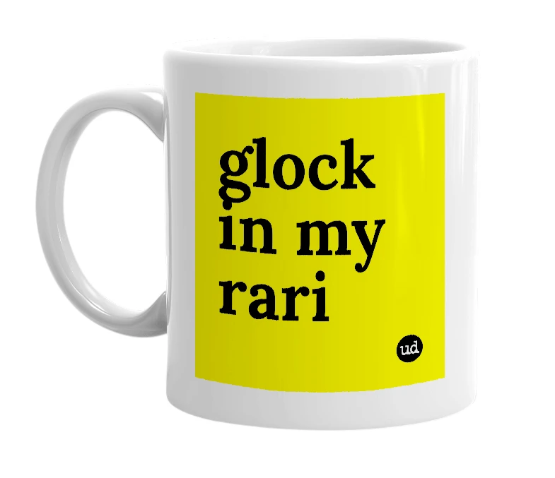 White mug with 'glock in my rari' in bold black letters