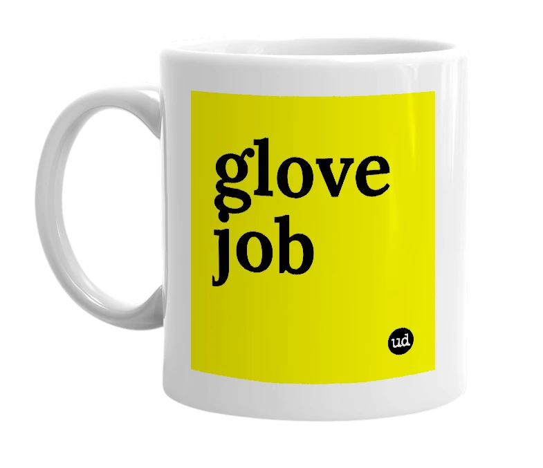 White mug with 'glove job' in bold black letters