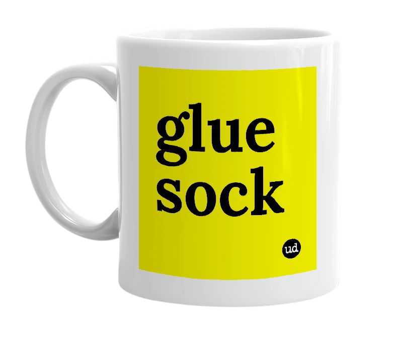 White mug with 'glue sock' in bold black letters