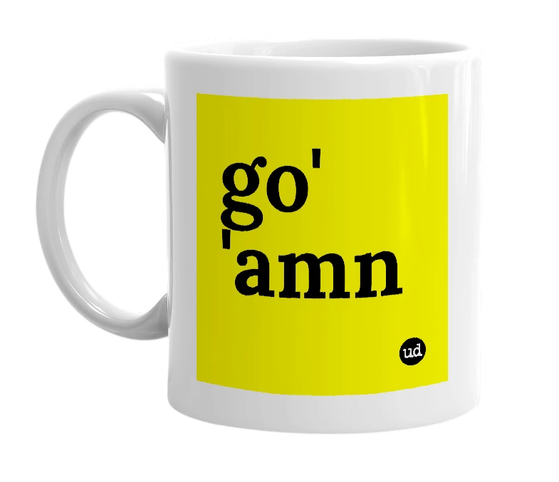 White mug with 'go' 'amn' in bold black letters