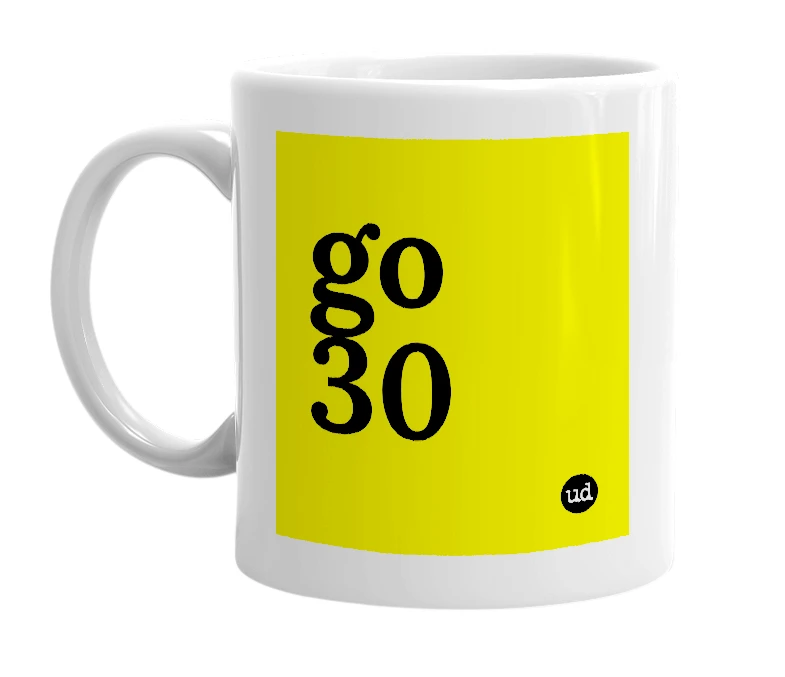 White mug with 'go 30' in bold black letters