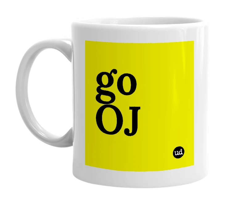 White mug with 'go OJ' in bold black letters