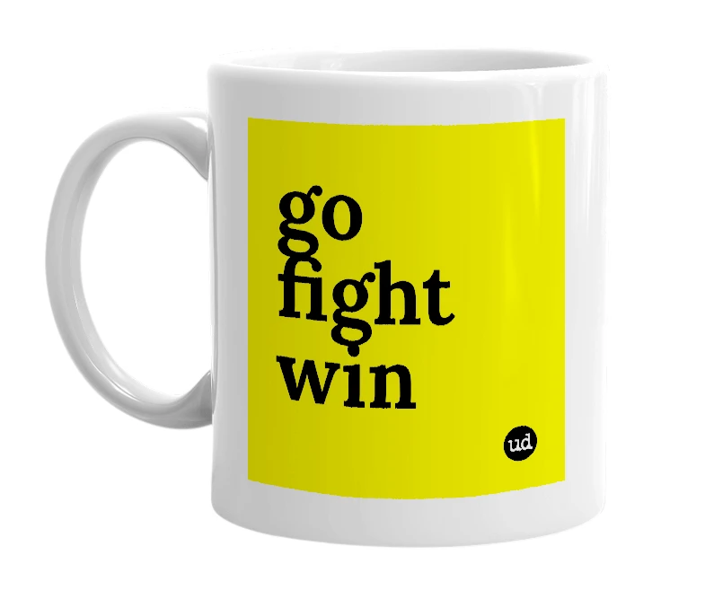 White mug with 'go fight win' in bold black letters