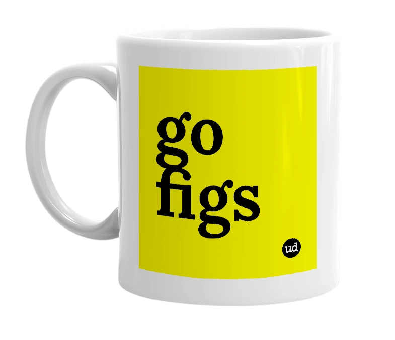 White mug with 'go figs' in bold black letters