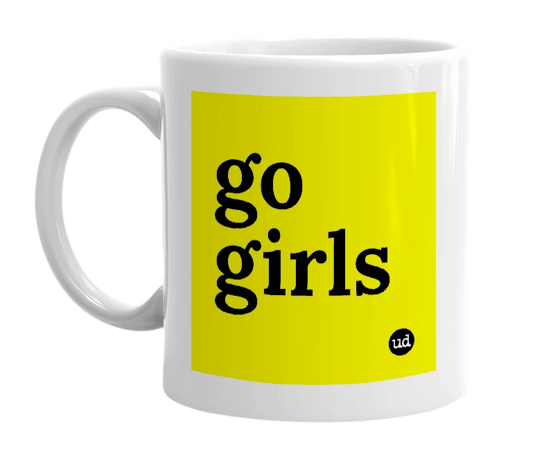 White mug with 'go girls' in bold black letters