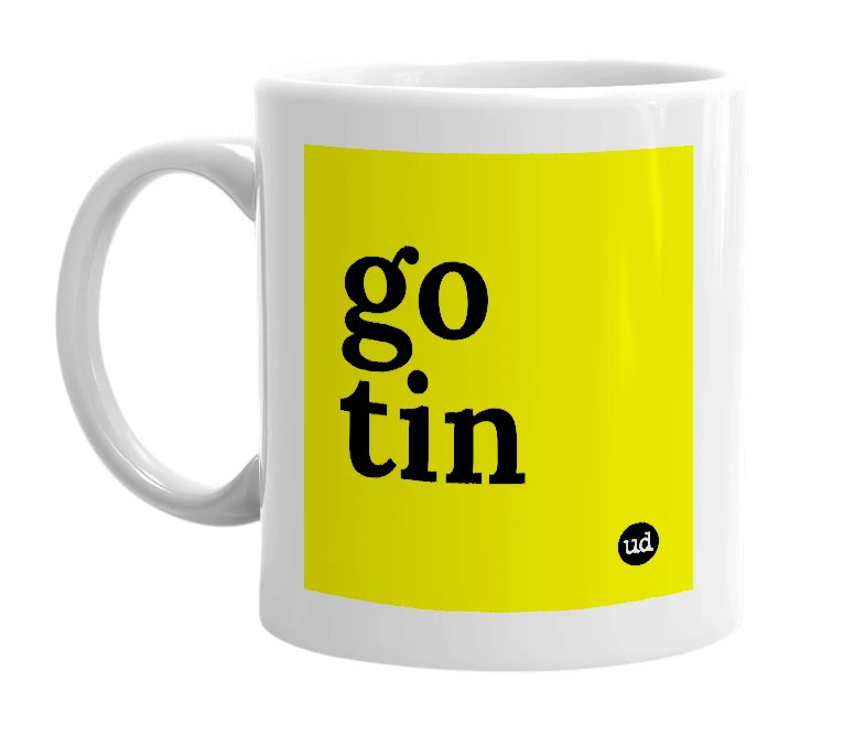 White mug with 'go tin' in bold black letters