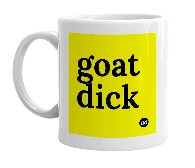 White mug with 'goat dick' in bold black letters