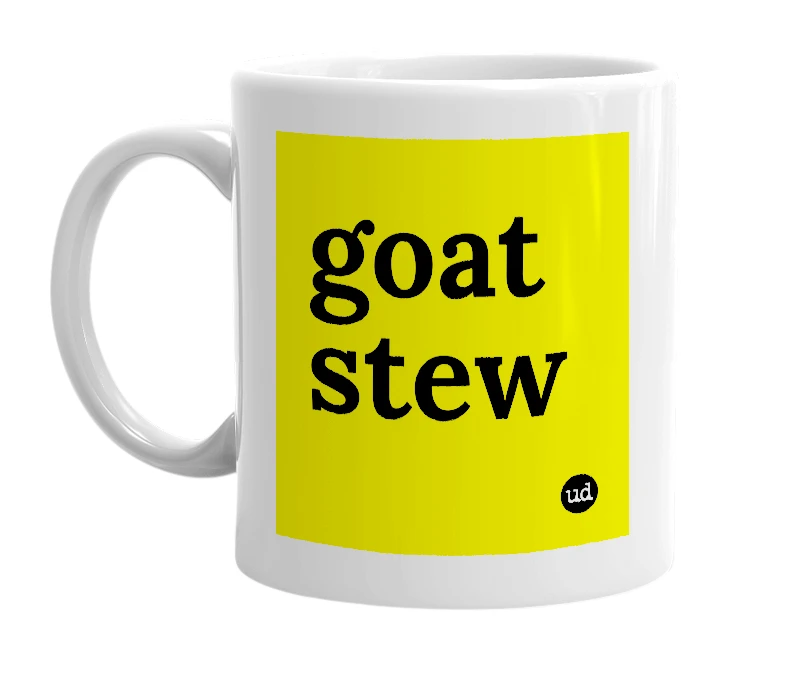 White mug with 'goat stew' in bold black letters