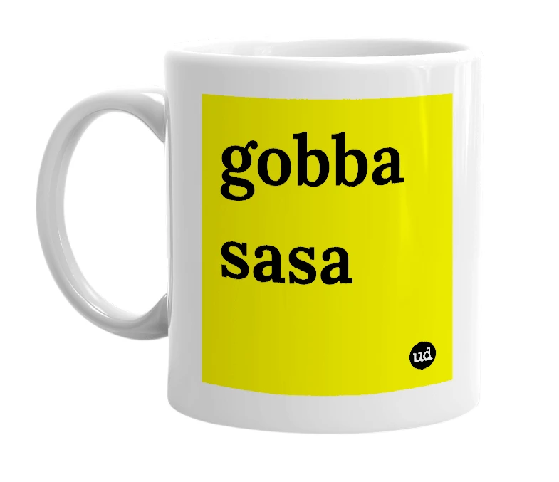 White mug with 'gobba sasa' in bold black letters