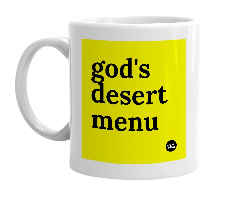 White mug with 'god's desert menu' in bold black letters