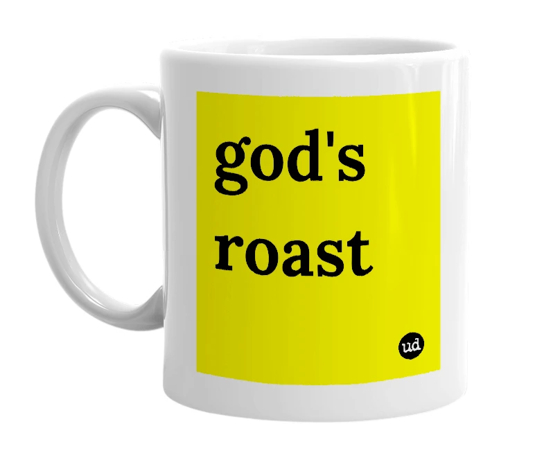 White mug with 'god's roast' in bold black letters