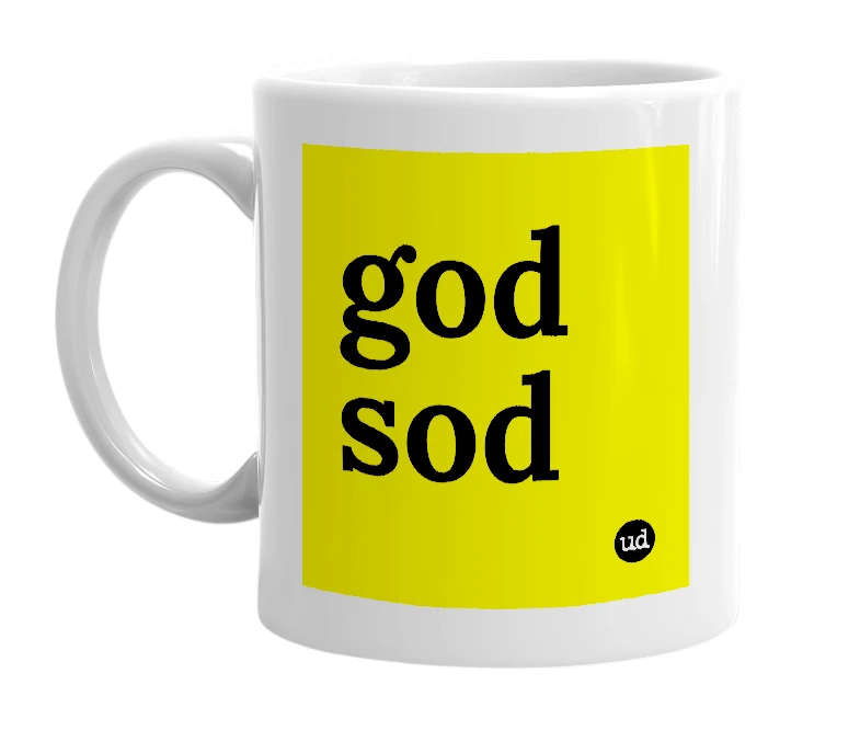 White mug with 'god sod' in bold black letters