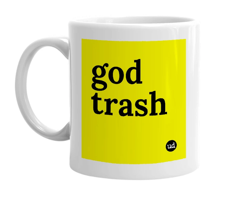 White mug with 'god trash' in bold black letters