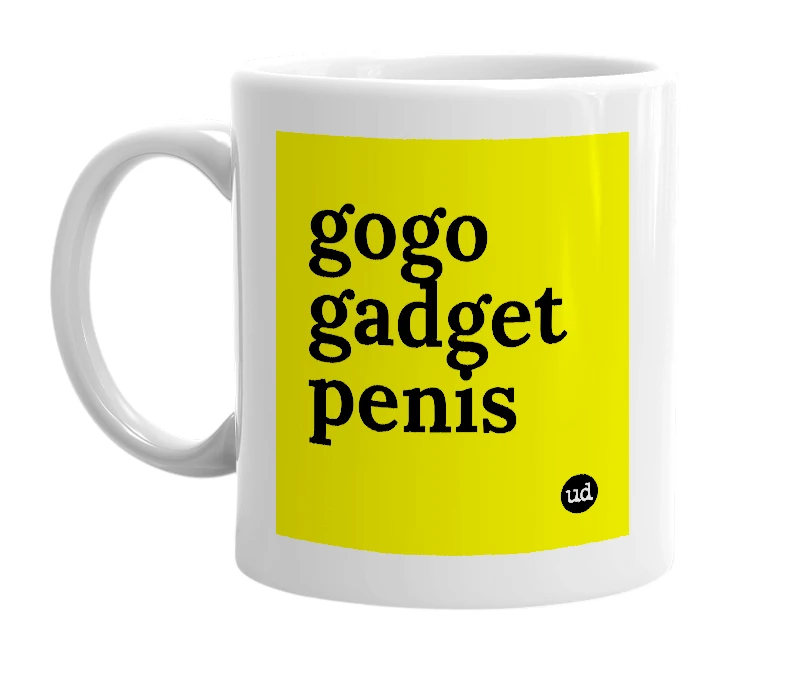 White mug with 'gogo gadget penis' in bold black letters