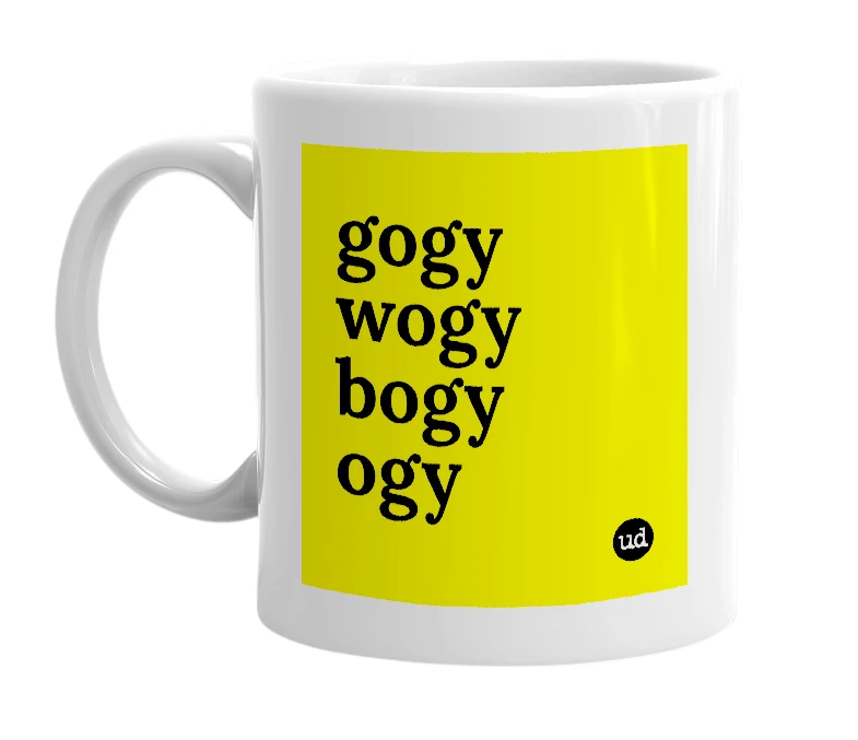 White mug with 'gogy wogy bogy ogy' in bold black letters