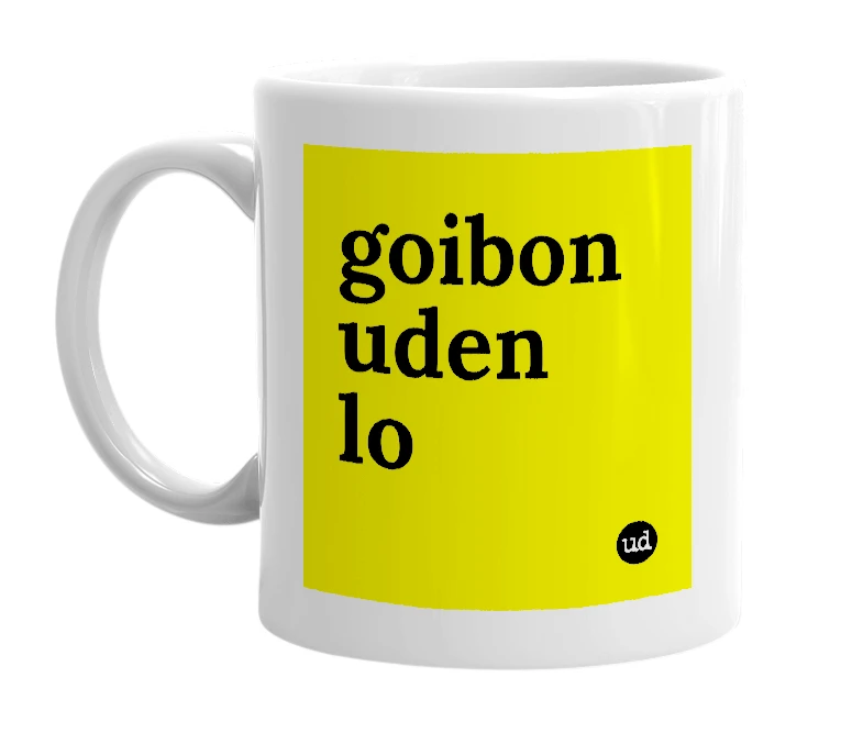 White mug with 'goibon uden lo' in bold black letters