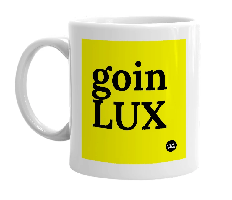 White mug with 'goin LUX' in bold black letters