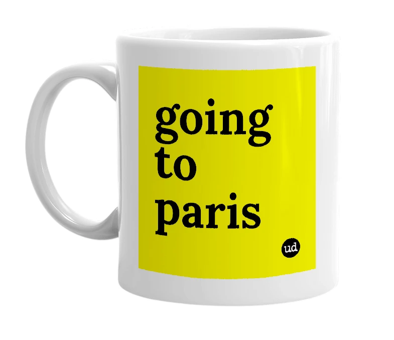 White mug with 'going to paris' in bold black letters
