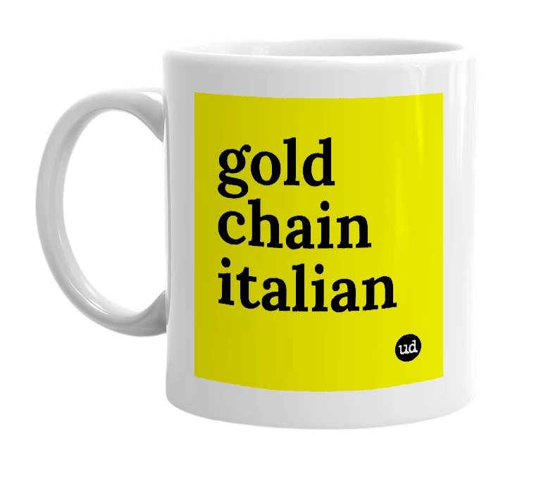 White mug with 'gold chain italian' in bold black letters