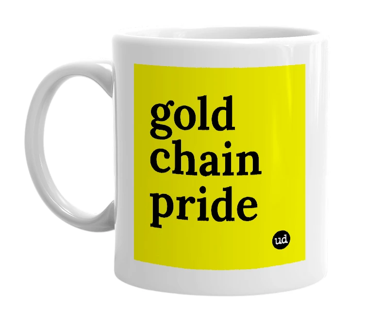 White mug with 'gold chain pride' in bold black letters