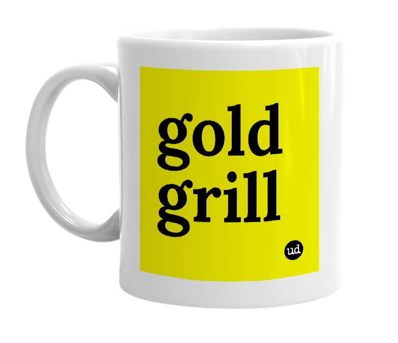 White mug with 'gold grill' in bold black letters
