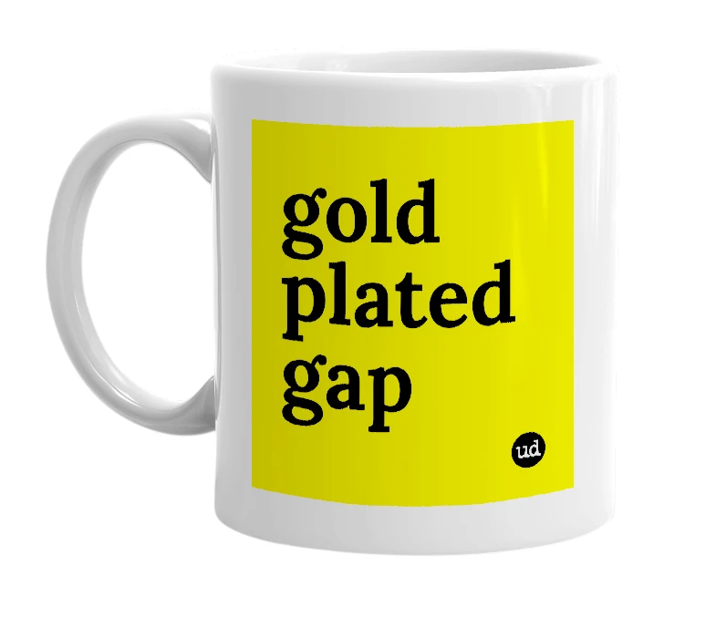 White mug with 'gold plated gap' in bold black letters