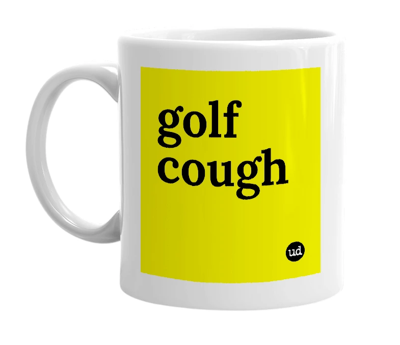White mug with 'golf cough' in bold black letters