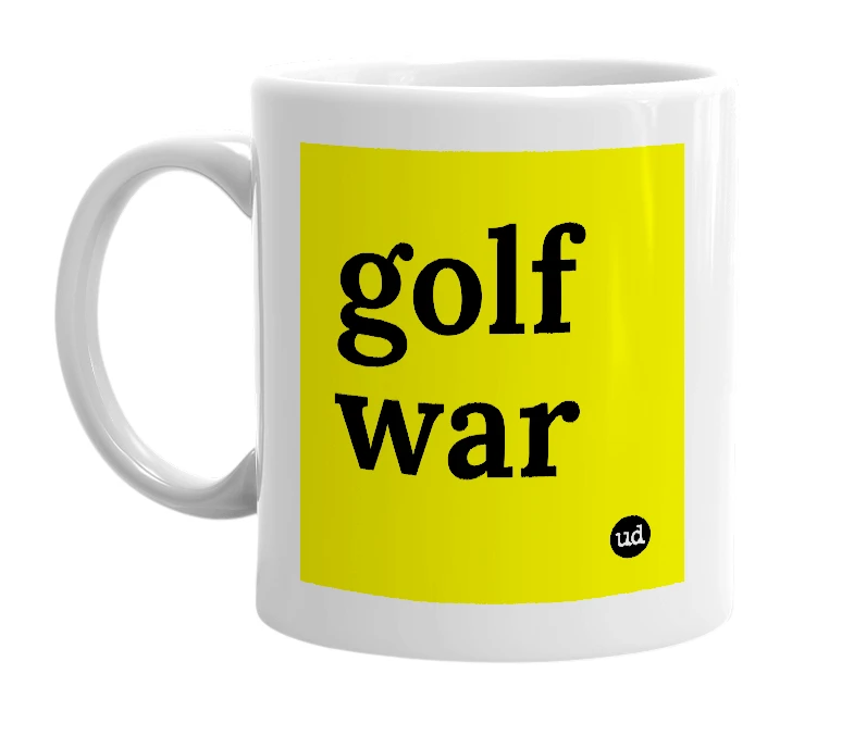 White mug with 'golf war' in bold black letters