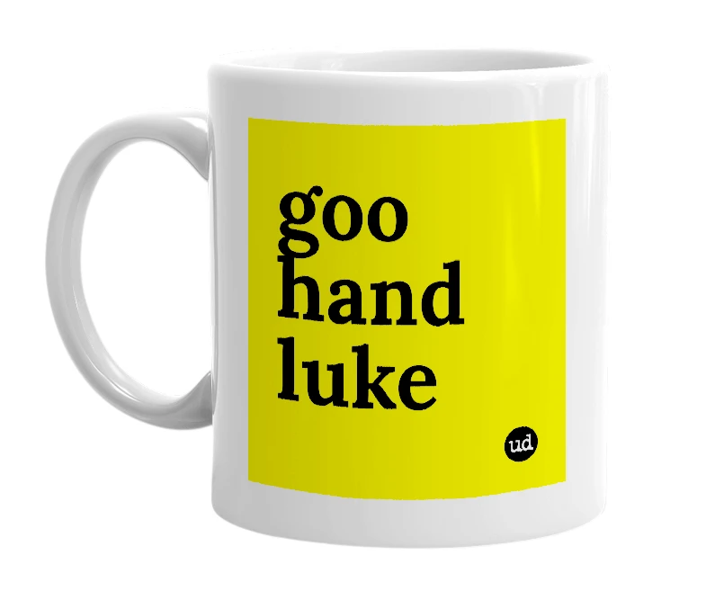 White mug with 'goo hand luke' in bold black letters