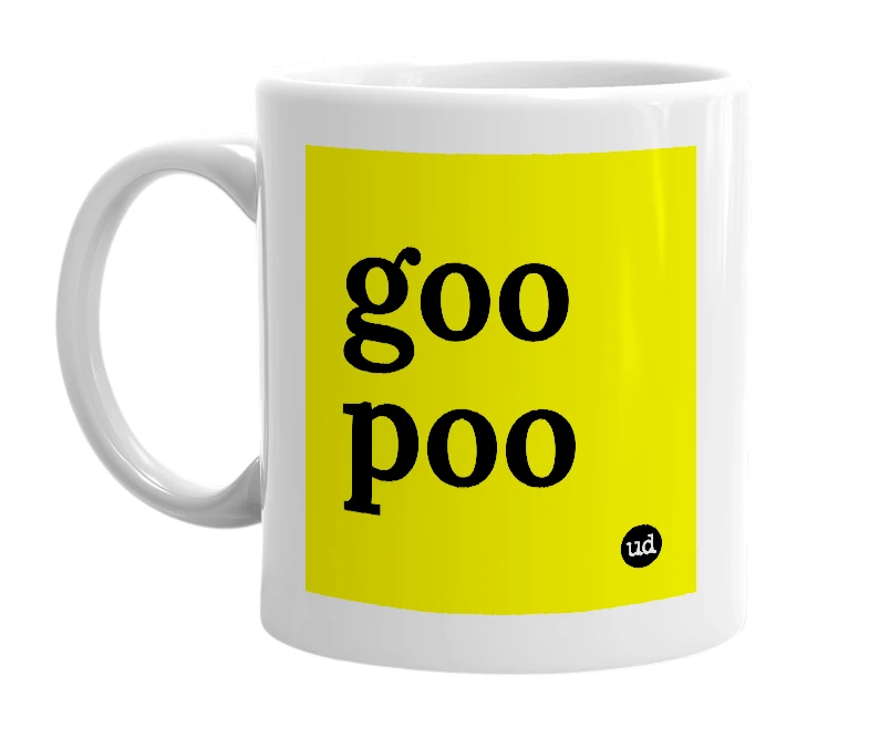 White mug with 'goo poo' in bold black letters