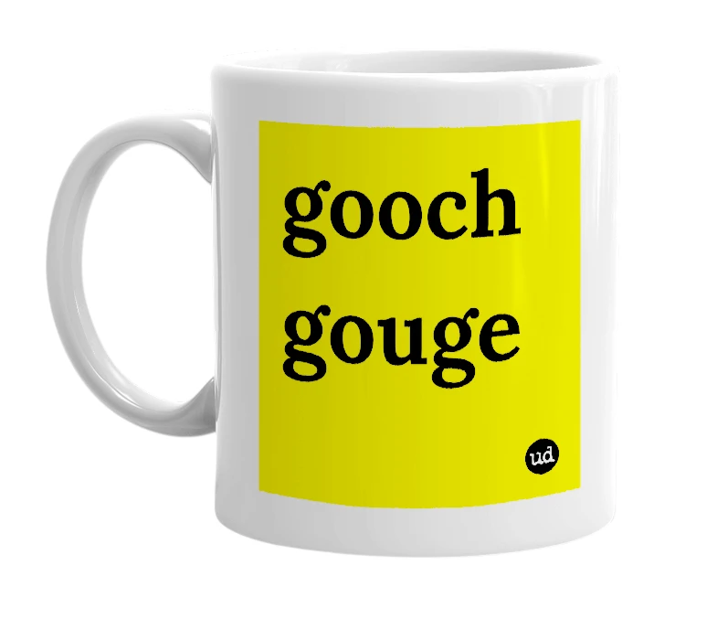 White mug with 'gooch gouge' in bold black letters