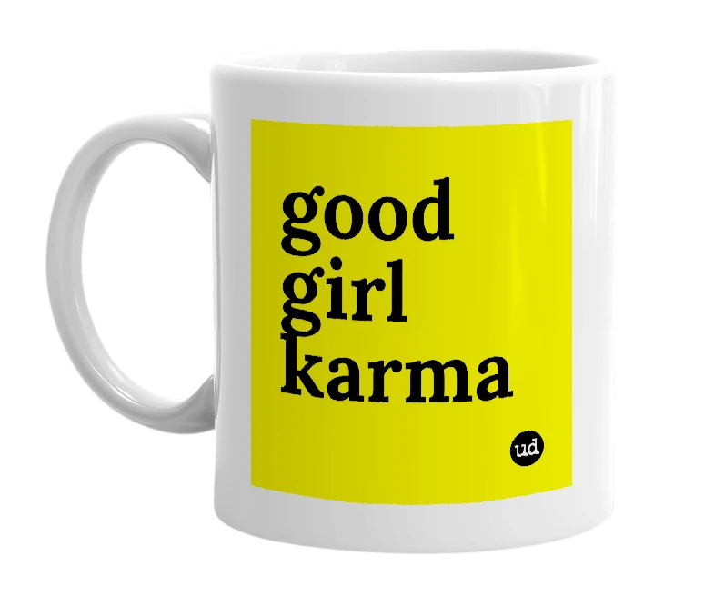 White mug with 'good girl karma' in bold black letters
