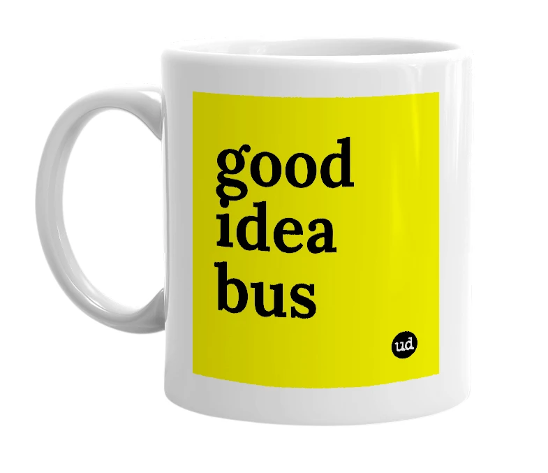 White mug with 'good idea bus' in bold black letters