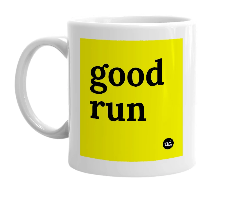 White mug with 'good run' in bold black letters