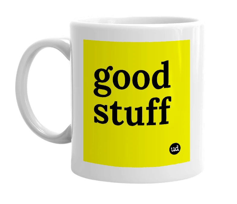 White mug with 'good stuff' in bold black letters