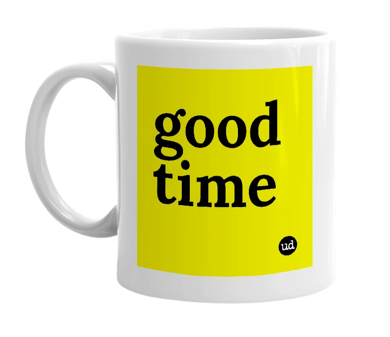 White mug with 'good time' in bold black letters