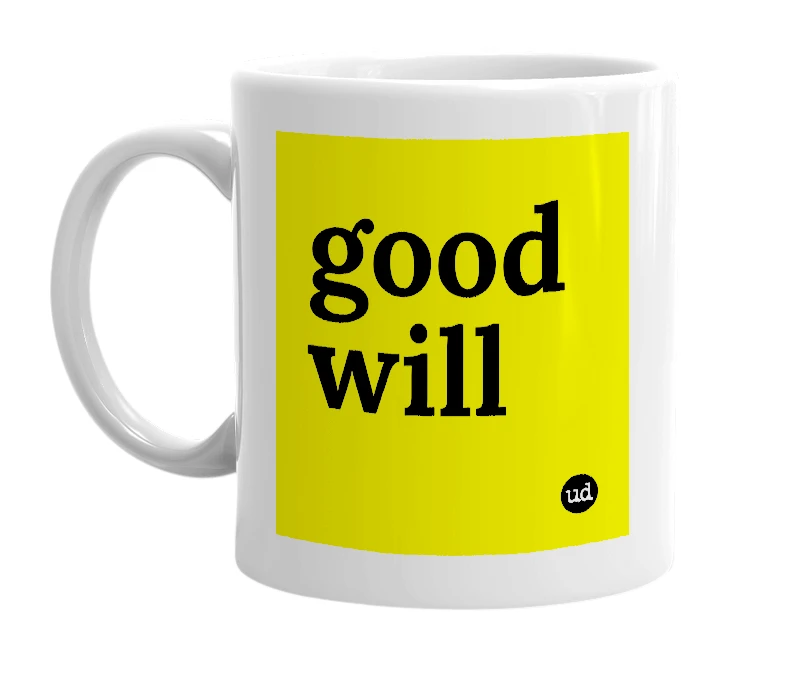 White mug with 'good will' in bold black letters