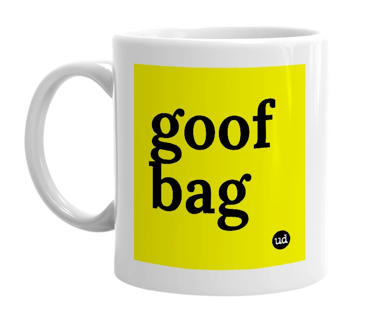 White mug with 'goof bag' in bold black letters