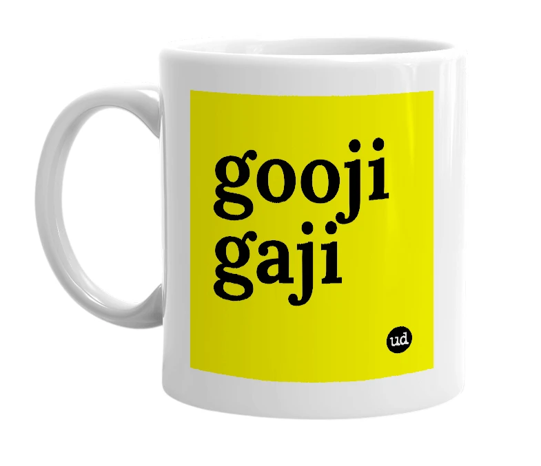 White mug with 'gooji gaji' in bold black letters