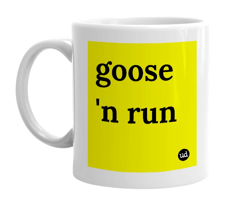 White mug with 'goose 'n run' in bold black letters