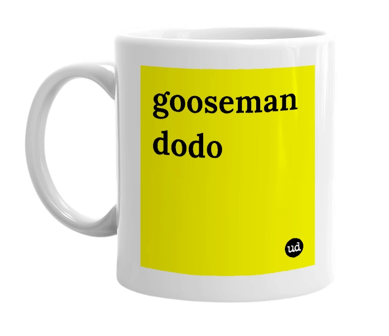 White mug with 'gooseman dodo' in bold black letters