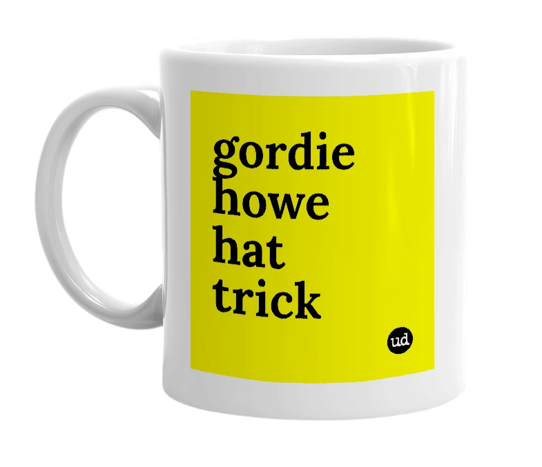 White mug with 'gordie howe hat trick' in bold black letters