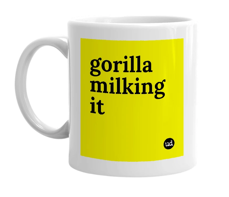 White mug with 'gorilla milking it' in bold black letters