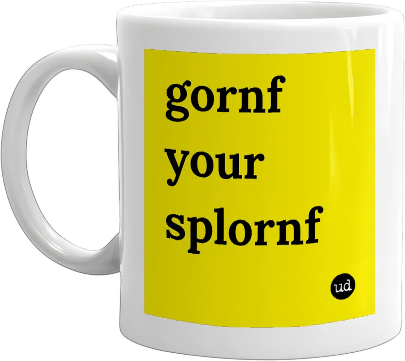 gornf your splornf front