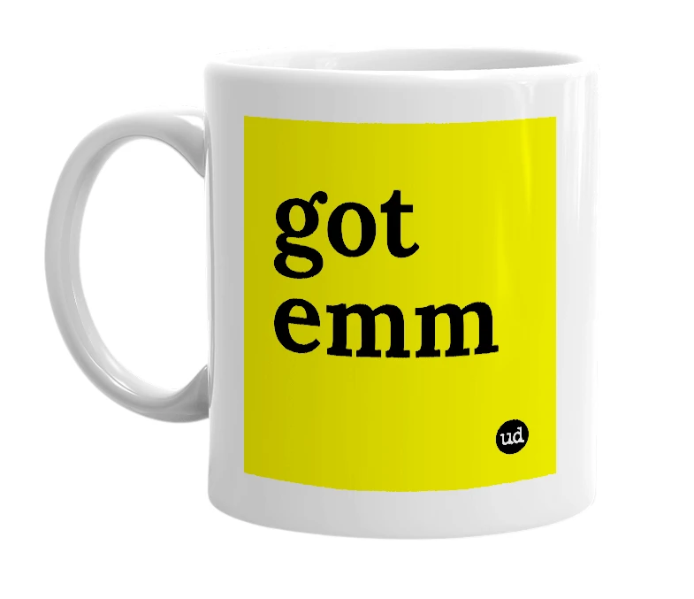 White mug with 'got emm' in bold black letters