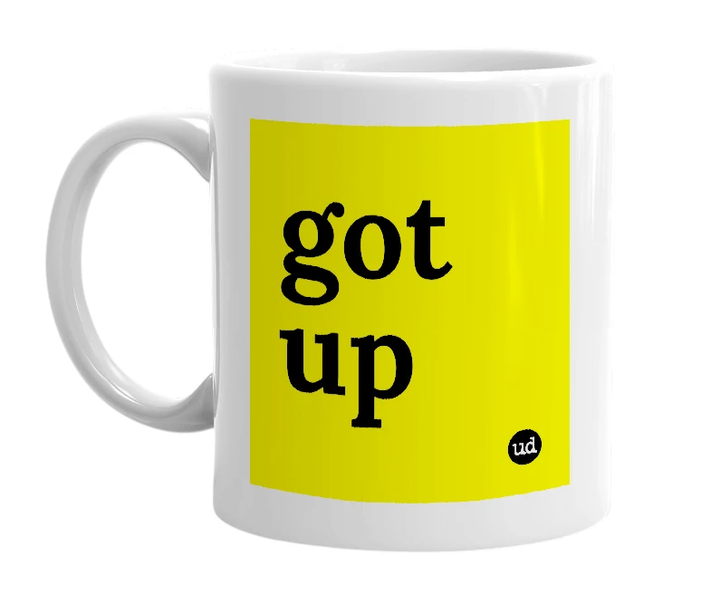 White mug with 'got up' in bold black letters