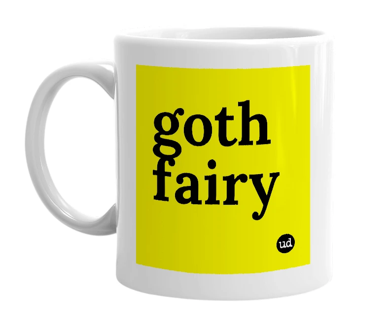 White mug with 'goth fairy' in bold black letters