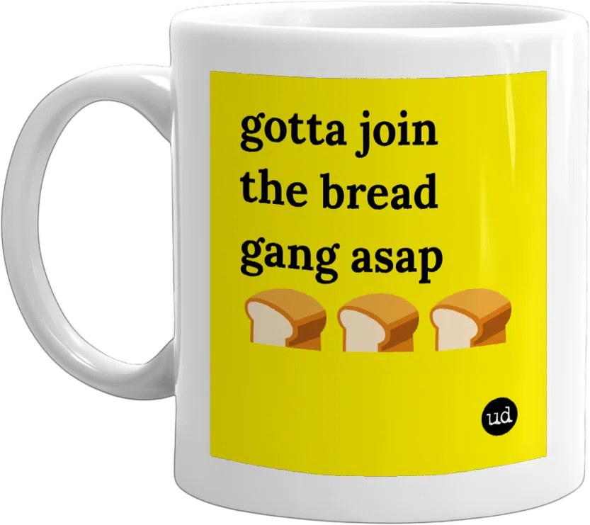 gotta join the bread gang asap πππππ front