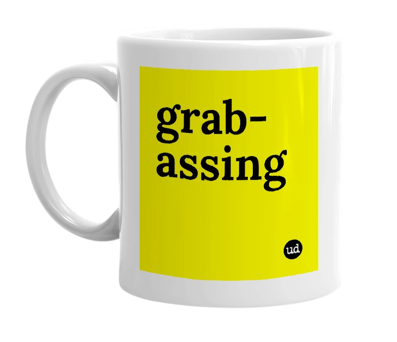 White mug with 'grab-assing' in bold black letters