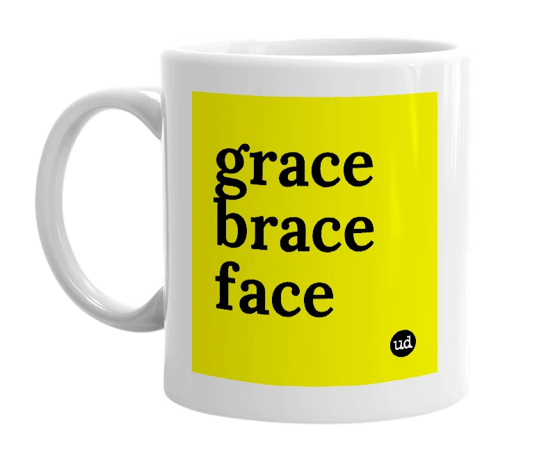 White mug with 'grace brace face' in bold black letters